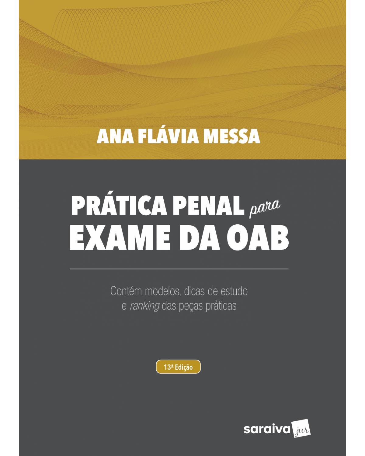 Prática penal para exame da OAB - 13ª Edição | 2021