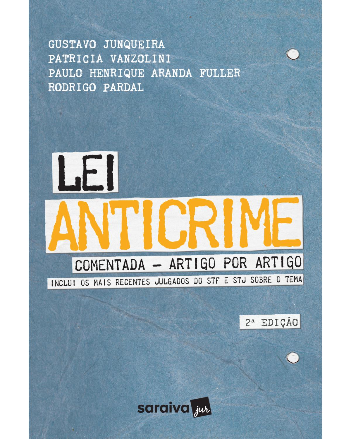 Lei anticrime comentada - artigo por artigo - 2ª Edição | 2021