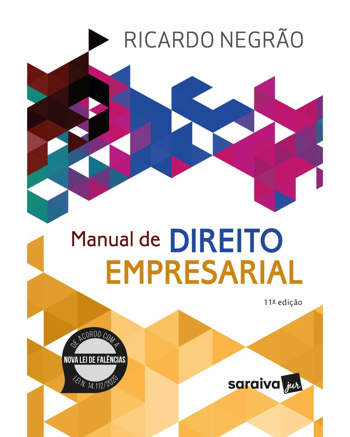 Manual de direito empresarial - 11ª Edição | 2021