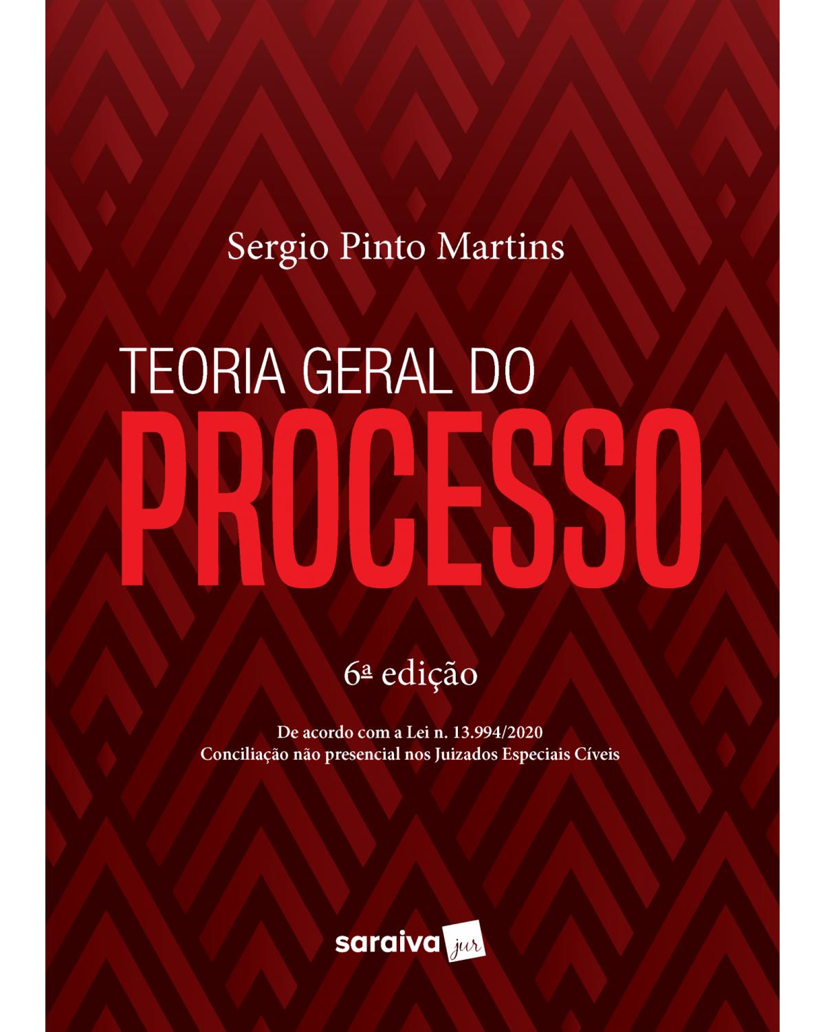 Teoria geral do processo - 6ª Edição | 2021