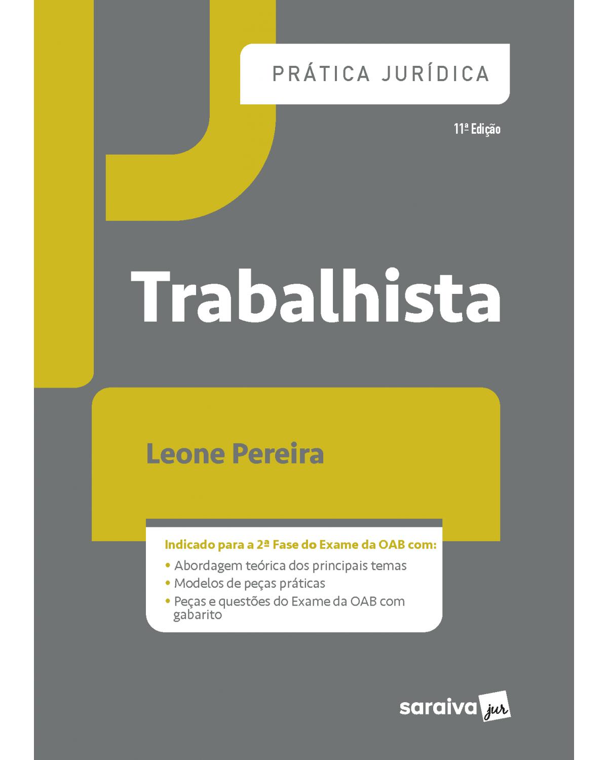 Prática jurídica - Trabalhista - 11ª Edição | 2021