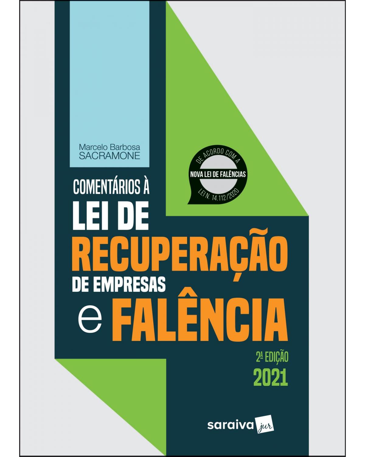 Comentários à lei de recuperação de empresas e falência - 2ª Edição | 2021