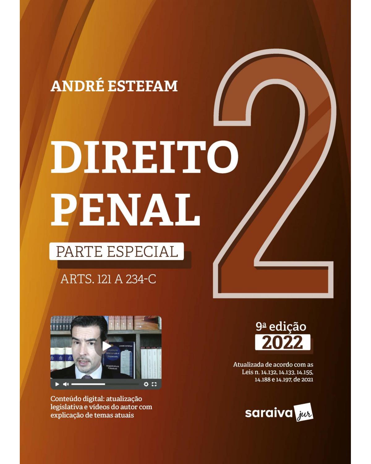 Direito penal - Volume 2: parte especial (arts. 121 a 234-C) - 9ª Edição | 2022