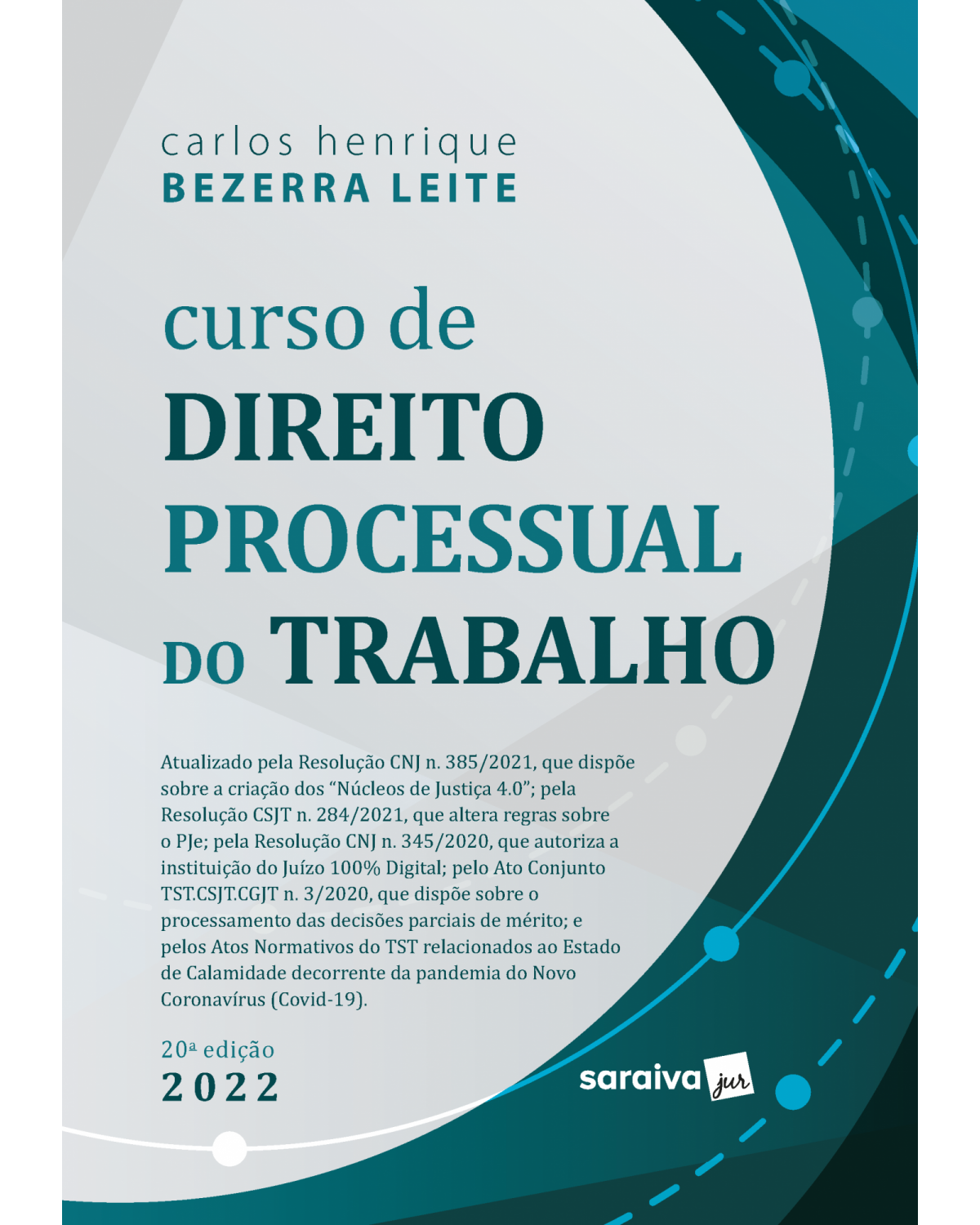 Curso de direito processual do trabalho - 20ª Edição | 2022