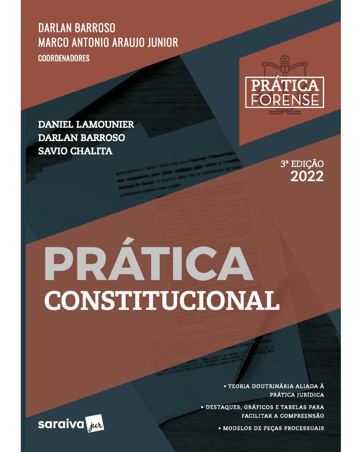 Coleção prática forense: Prática constitucional - 3ª Edição | 2022