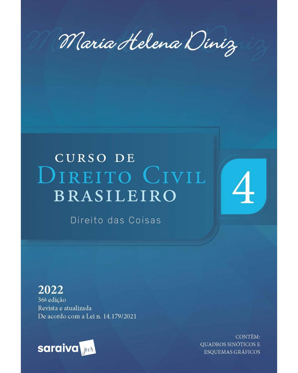 Curso de direito civil brasileiro: Direito das coisas - Volume 4  - 36ª Edição | 2022