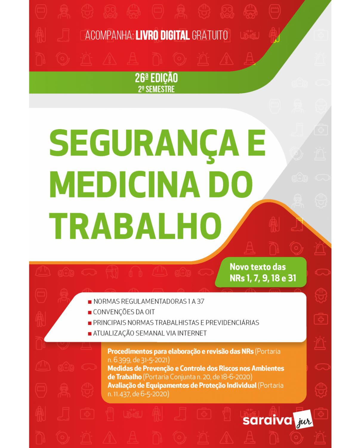 Segurança e medicina do trabalho - 26ª Edição | 2021