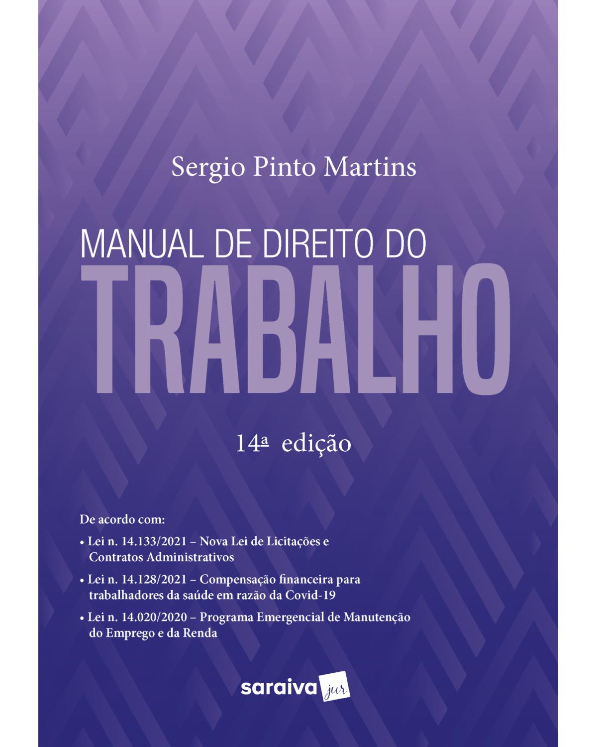 Manual de direito do trabalho - 14ª Edição | 2021