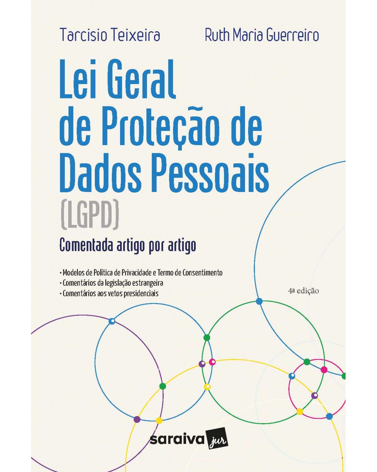 Lei Geral de Proteção de Dados Pessoais: comentada artigo por artigo - 4ª Edição | 2022