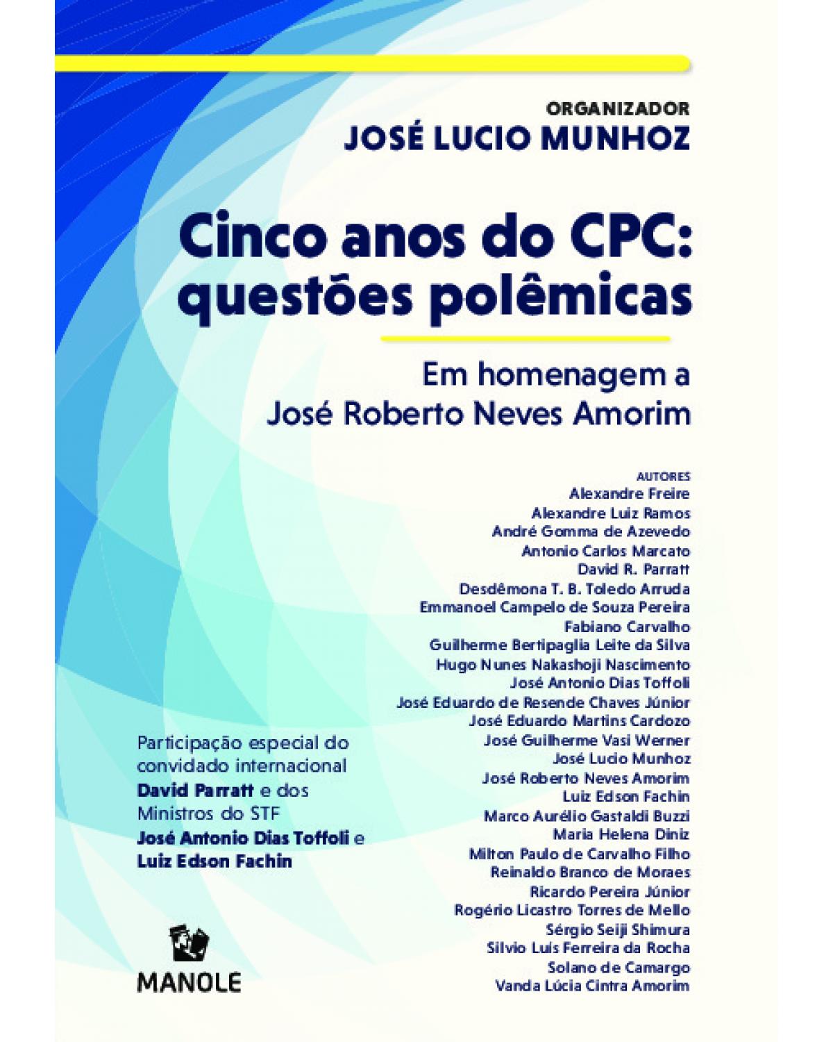 Cinco anos do CPC: questões poêmicas - em homenagem a José Roberto Neves Amorim - 1ª Edição | 2020