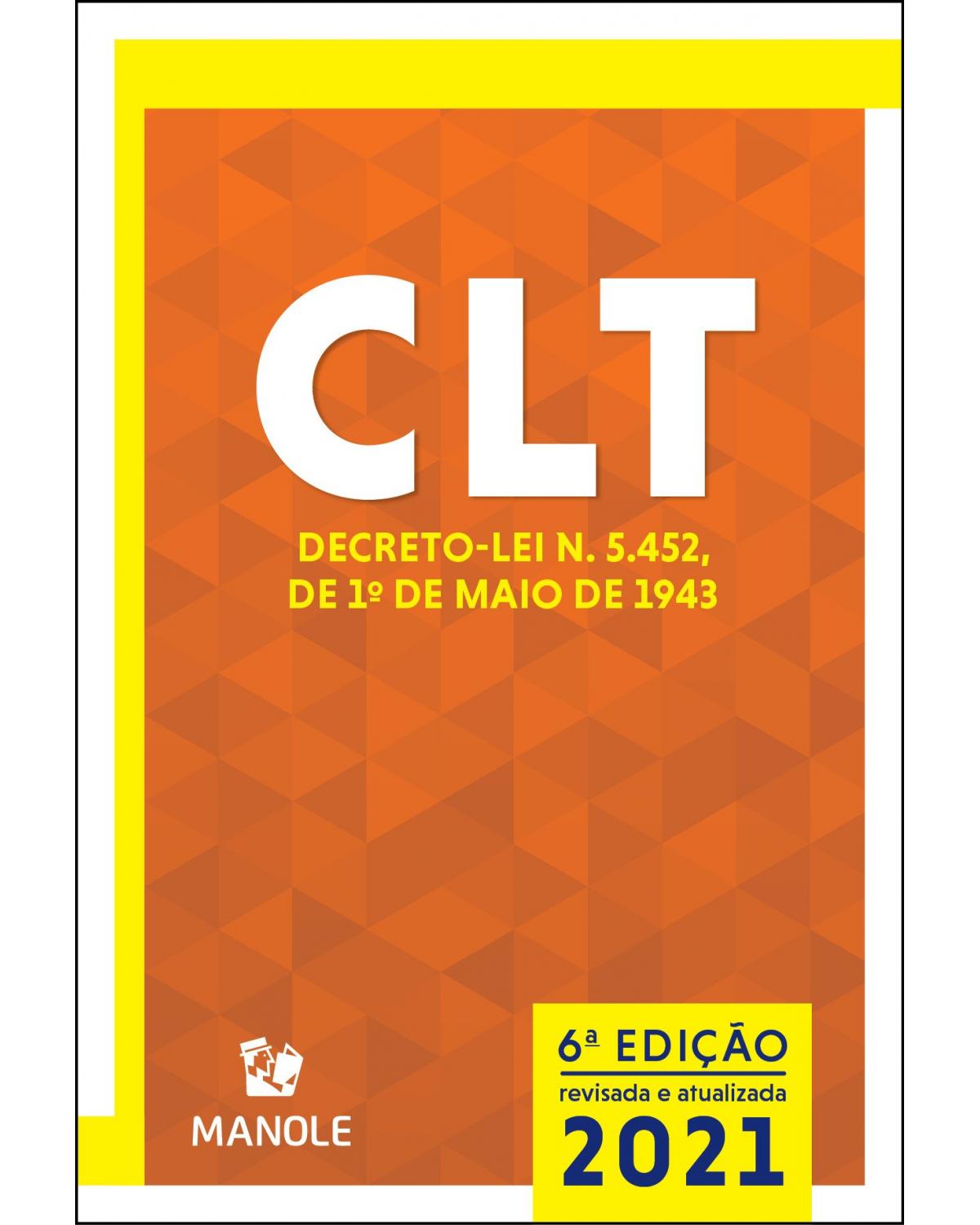 CLT - Mini - Decreto-lei n. 5.452, de 1º de maio de 1943 - 6ª Edição | 2021