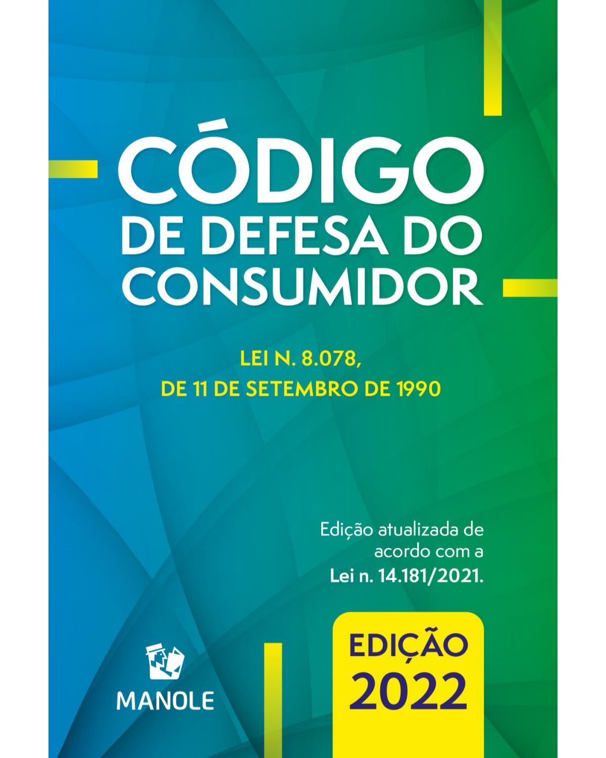 Código de defesa do consumidor: lei n. 8.078, de 11 de setembro de 1990 - 12ª Edição | 2022