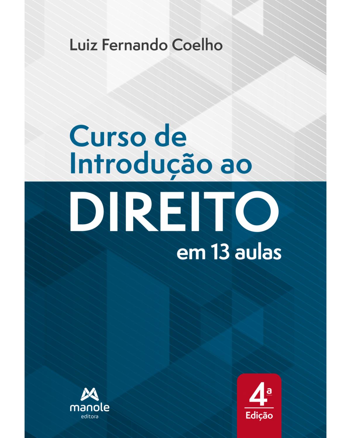 Curso de introdução ao direito em 13 aulas - 4ª Edição | 2022