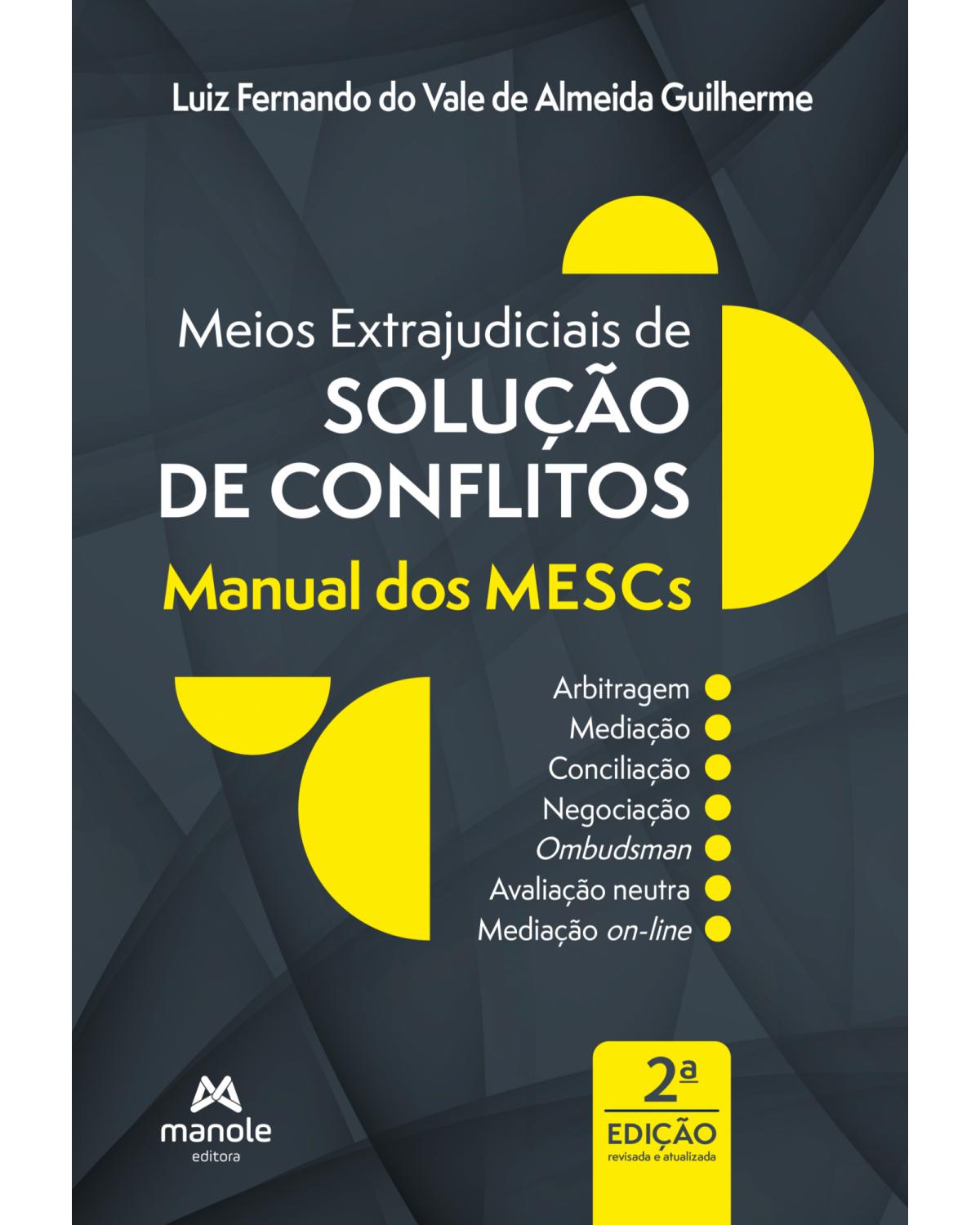 Meios extrajudiciais de solução de conflitos: manual dos MESCs - 2ª Edição | 2022