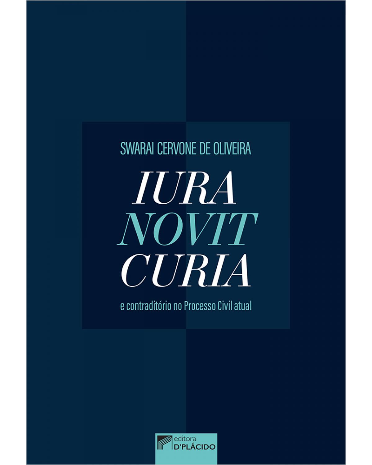 Iura novit curia e contraditório no código de processo civil - 1ª Edição | 2020