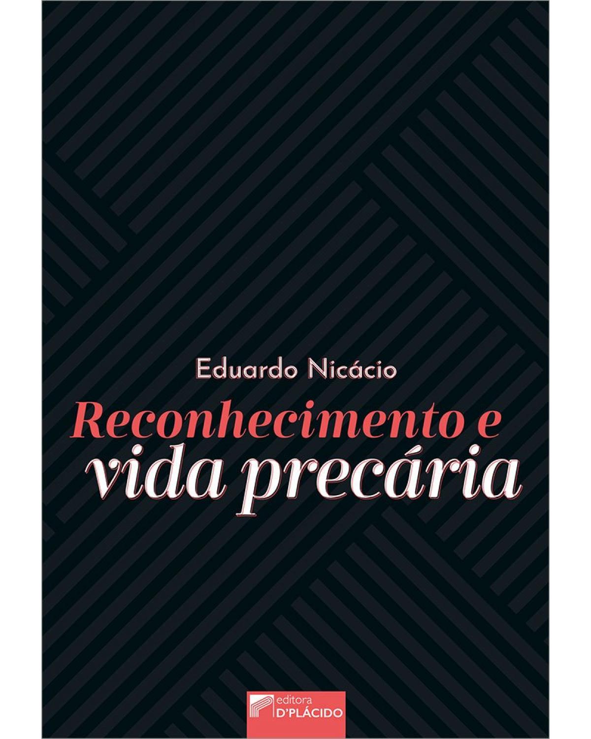 Reconhecimento e vida precária - 1ª Edição | 2021