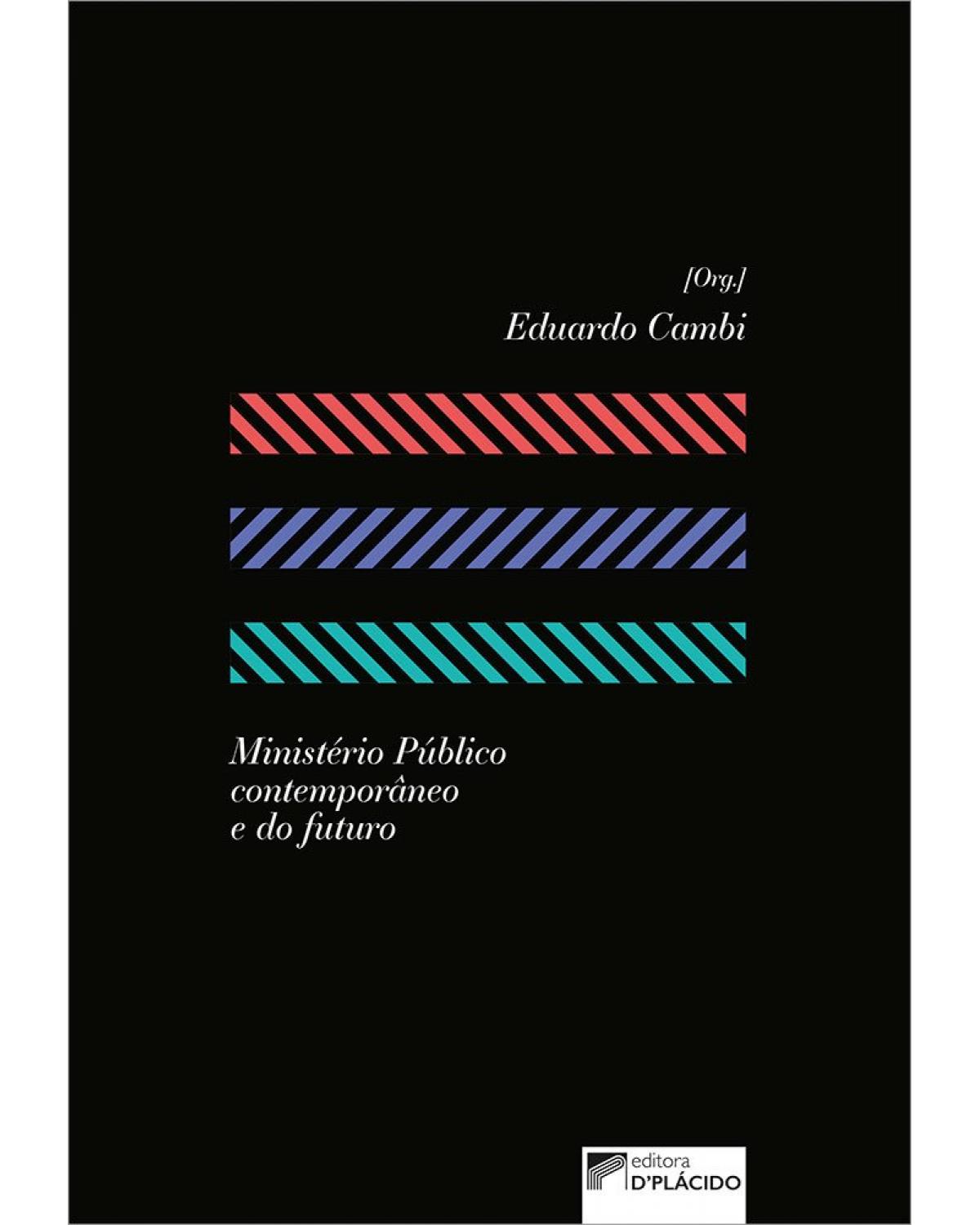 Ministério público contemporâneo e do futuro - 2ª Edição | 2021