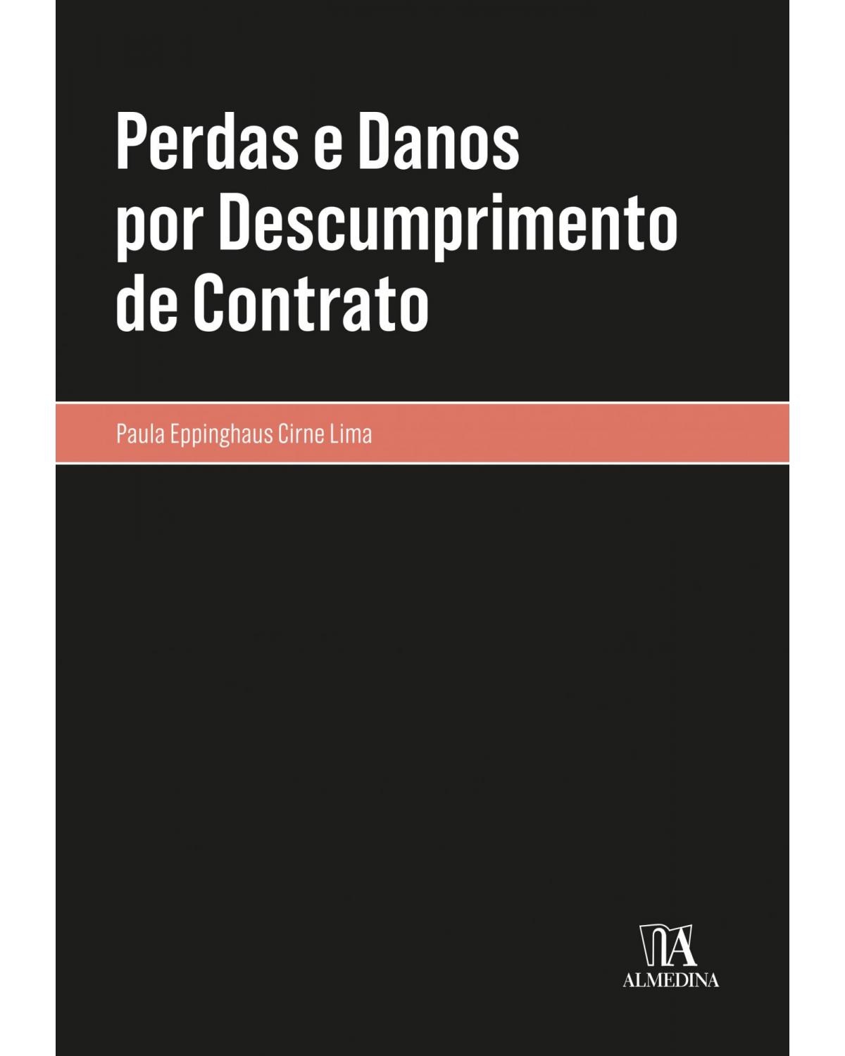 Perdas e danos por descumprimento de contrato - 1ª Edição | 2020