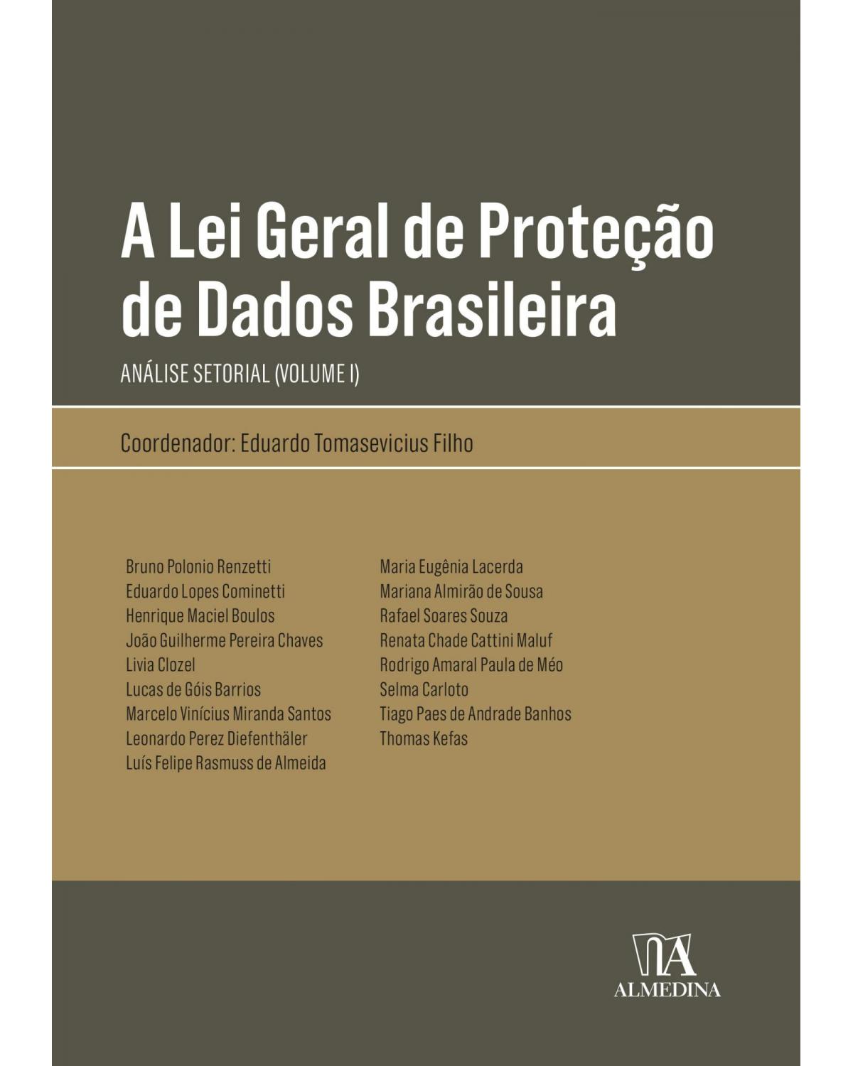A lei geral de proteção de dados brasileira - uma análise setorial - 1ª Edição | 2021