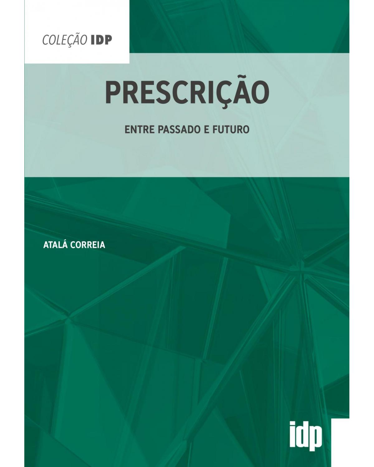 Prescrição: entre passado e futuro - 1ª Edição | 2021