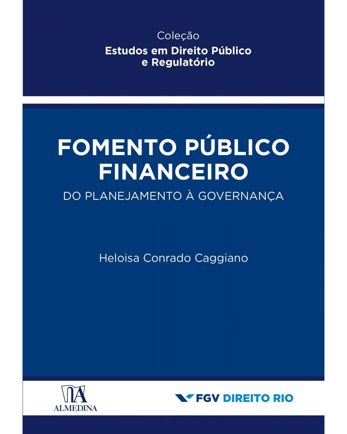 Fomento público financeiro: do planejamento à governança - 1ª Edição | 2021