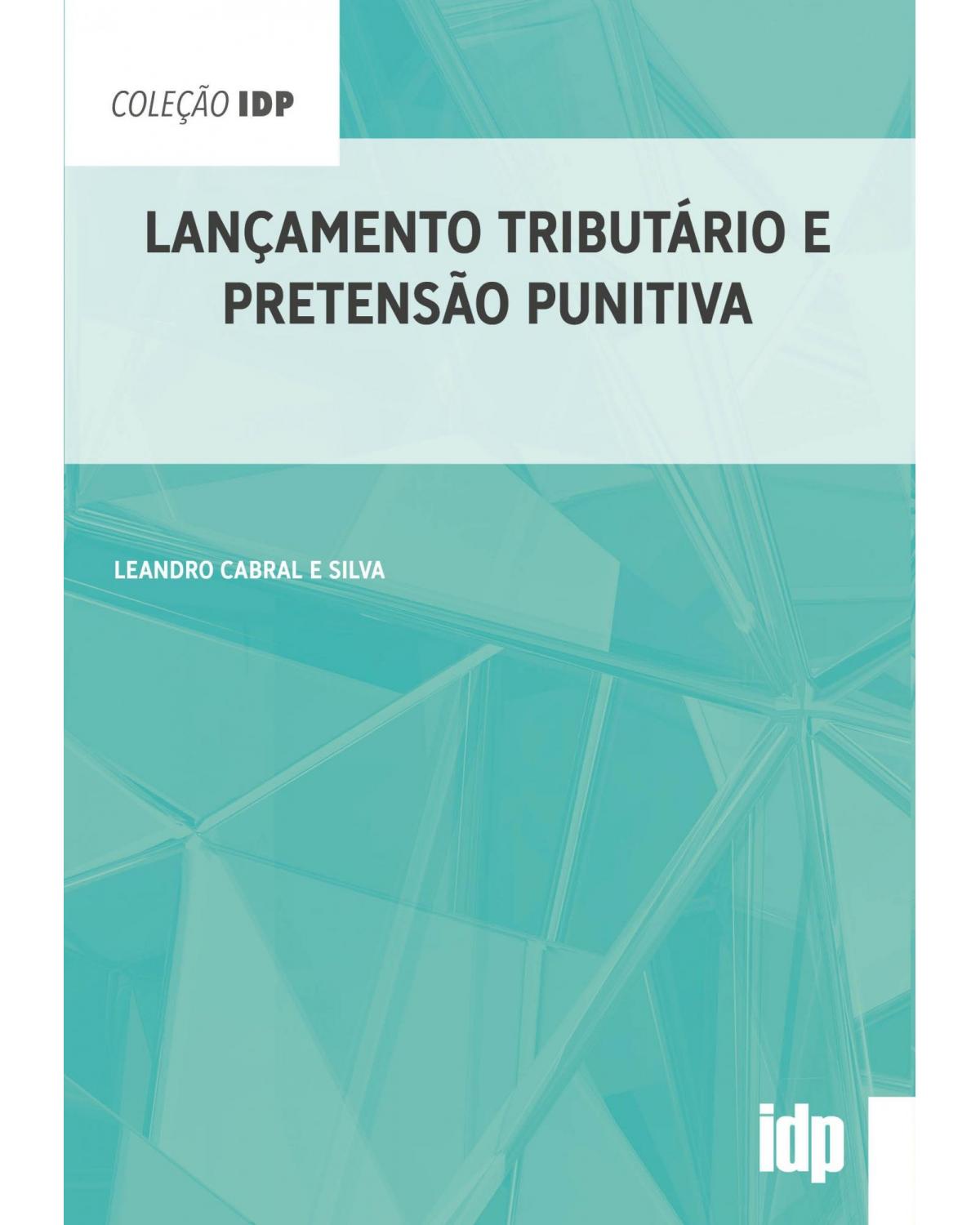 Lançamento tributário e pretensão punitiva - 1ª Edição | 2021