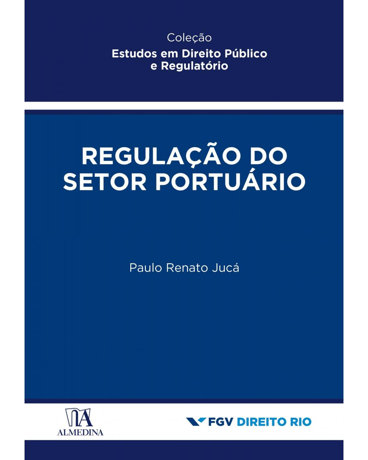 Regulação do setor portuário - 1ª Edição | 2021