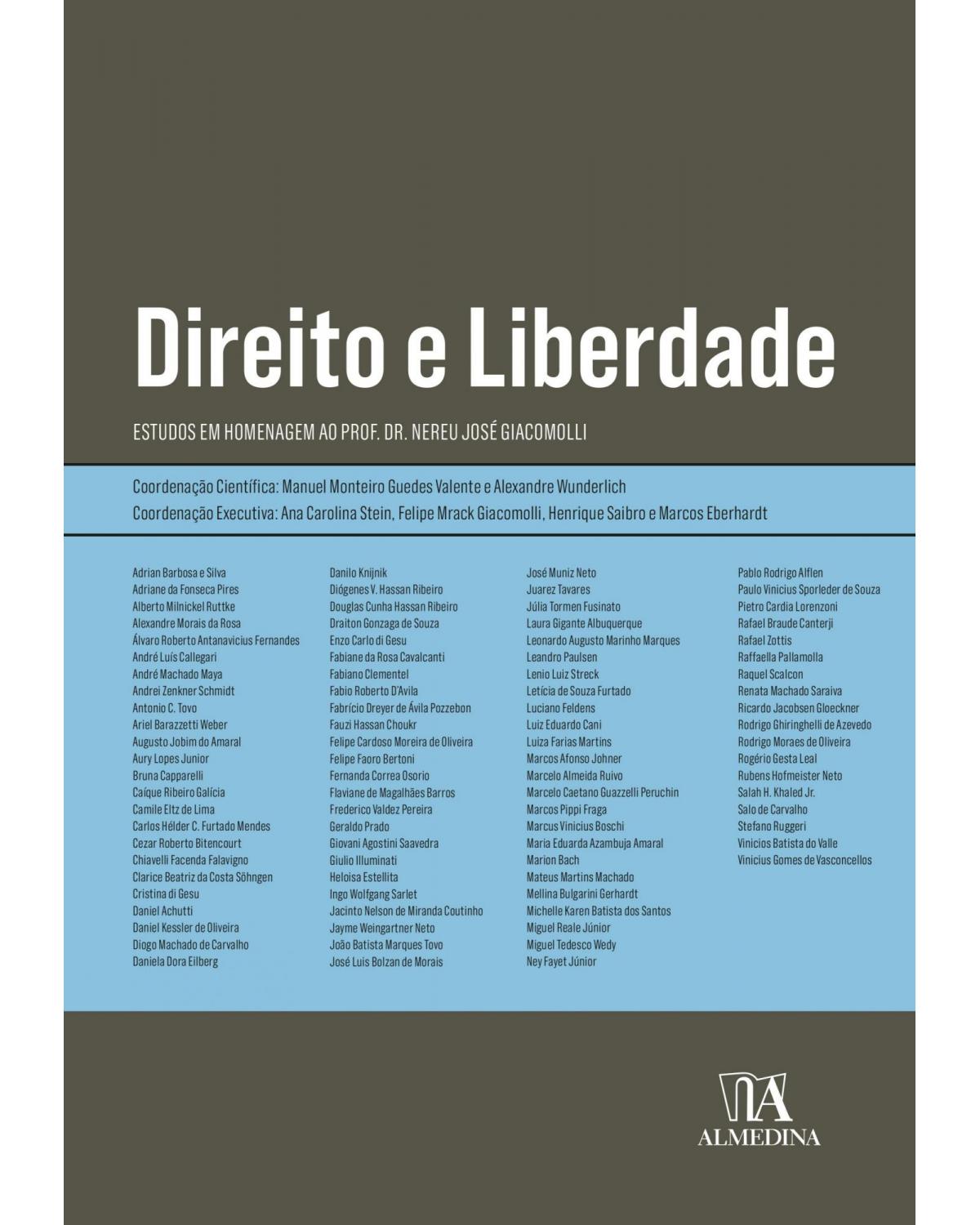 Direito e liberdade: estudos em homenagem ao professor doutor Nereu José Giacomolli - 1ª Edição | 2022