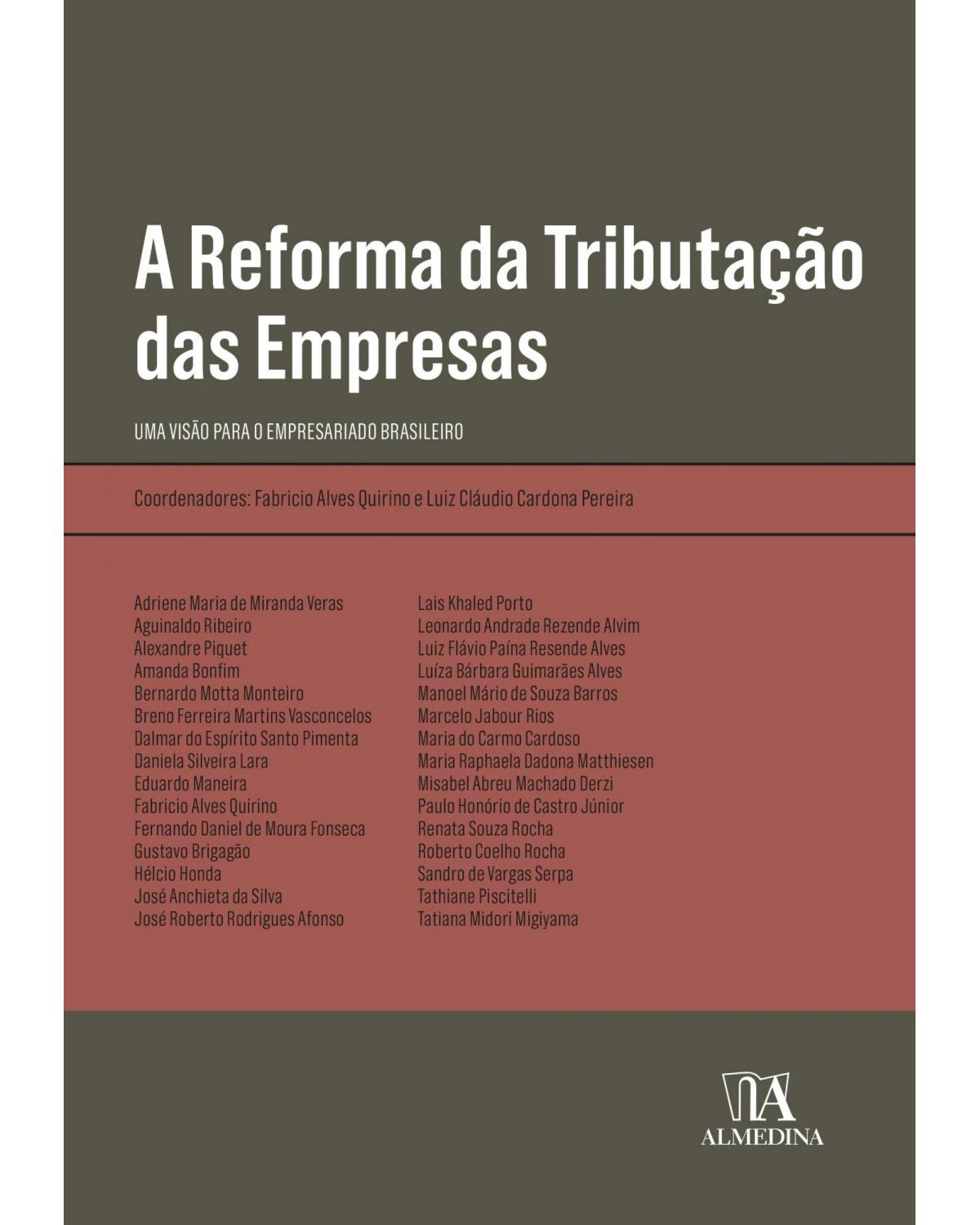 A reforma da tributação das empresas: uma visão para o empresariado brasileiro - 1ª Edição | 2021