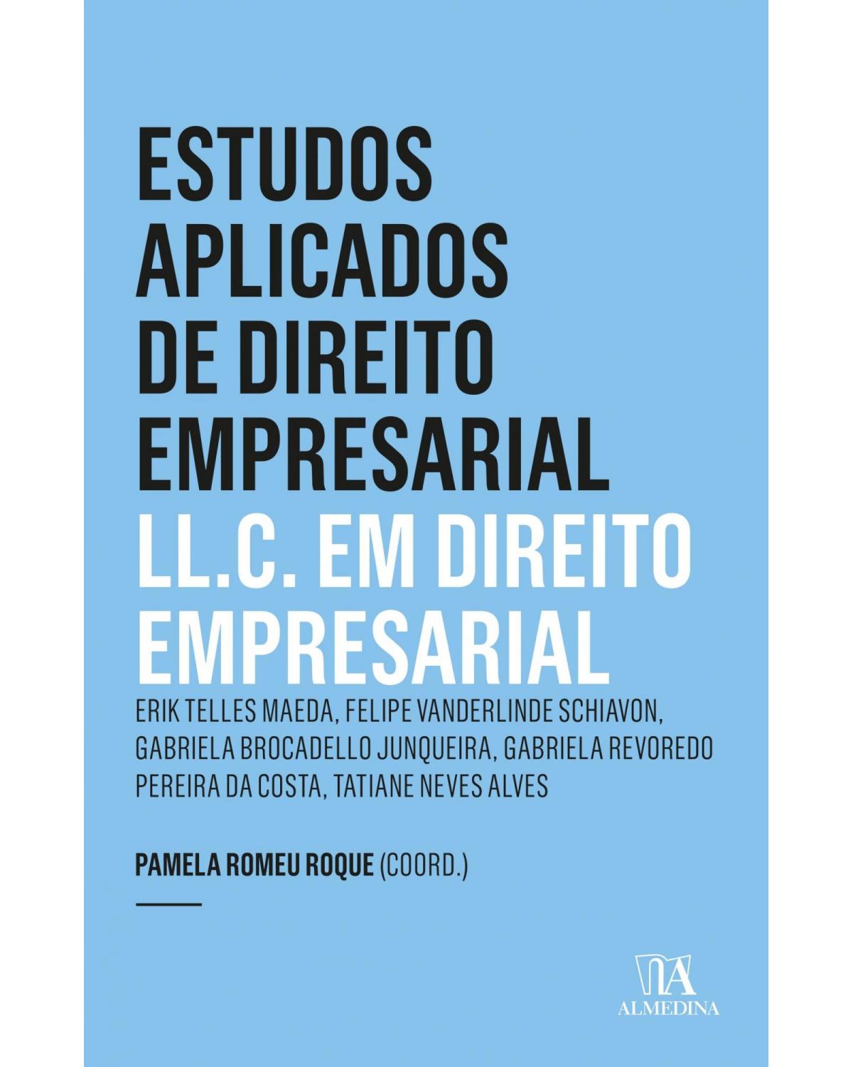 Estudos aplicados de direito empresarial: ll.c. em direito empresarial - 7ª Edição | 2022