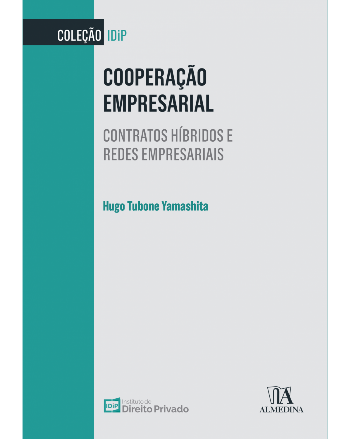 Cooperação empresarial: contratos híbridos e redes empresariais - 1ª Edição | 2022