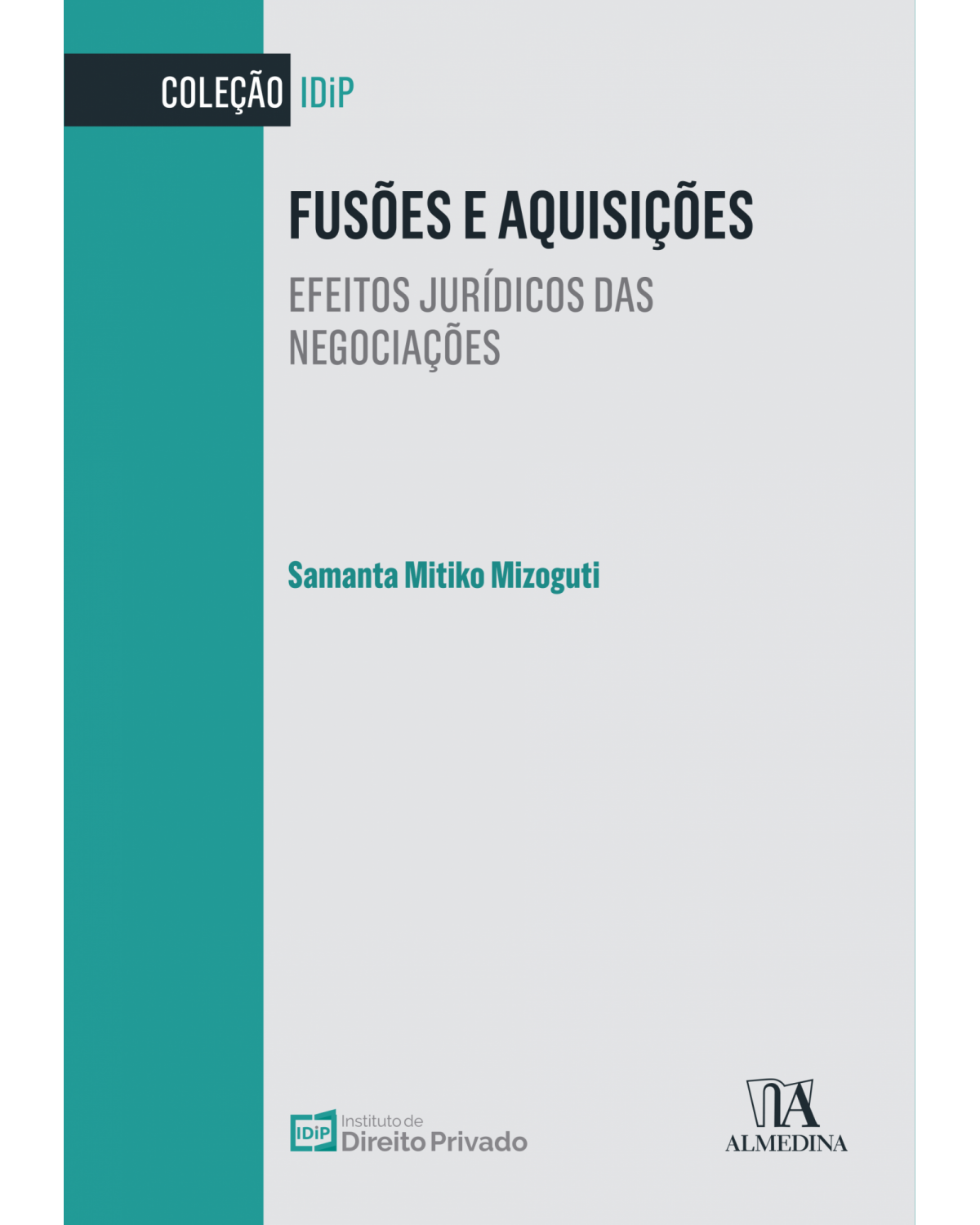 Fusões e aquisições: efeitos jurídicos das negociações - 1ª Edição | 2022