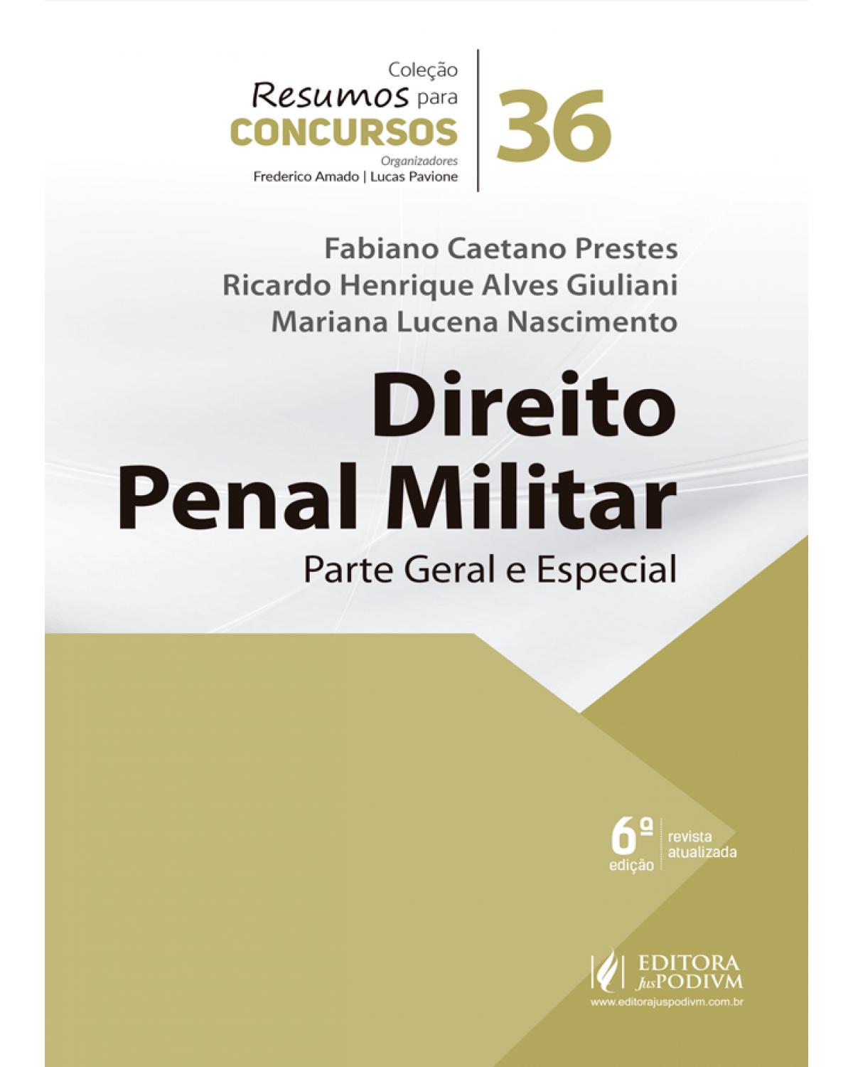 Resumos para concursos - Direito penal militar - Parte geral e especial - 6ª Edição | 2021