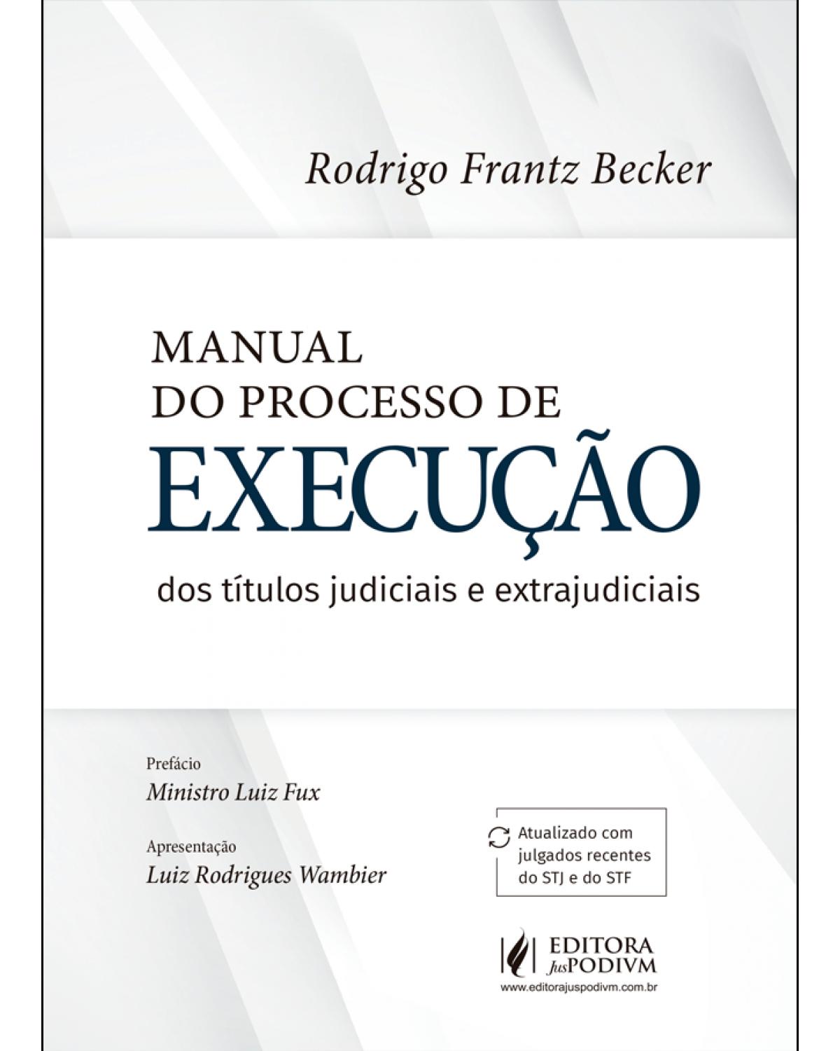 Manual do processo de execução dos títulos judiciais e extrajudiciais - 1ª Edição | 2021