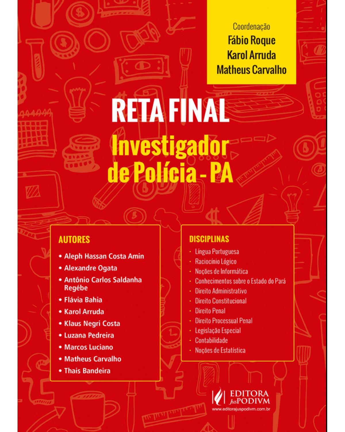 Reta final - Investigador de polícia - PA (2021) - 1ª Edição | 2021