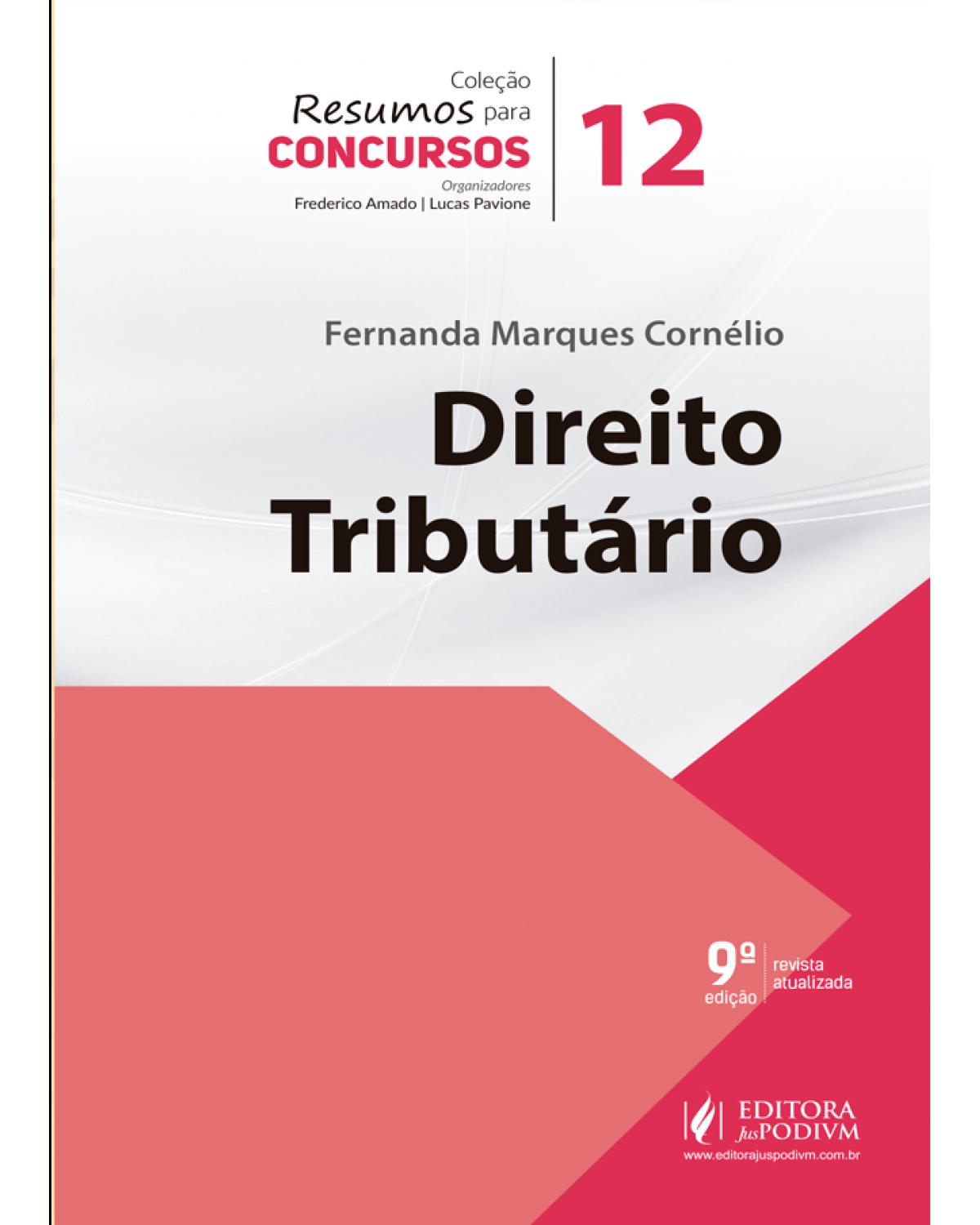 Resumos para concursos - Direito tributário - Volume 12:  - 9ª Edição | 2021