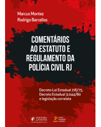 Comentários ao estatuto e regulamento da Polícia Civil - RJ - 3ª Edição | 2022