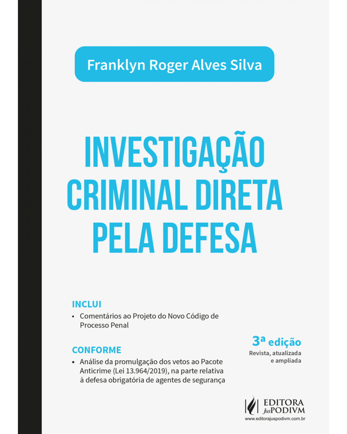 Investigação criminal direta pela defesa - 3ª Edição | 2021