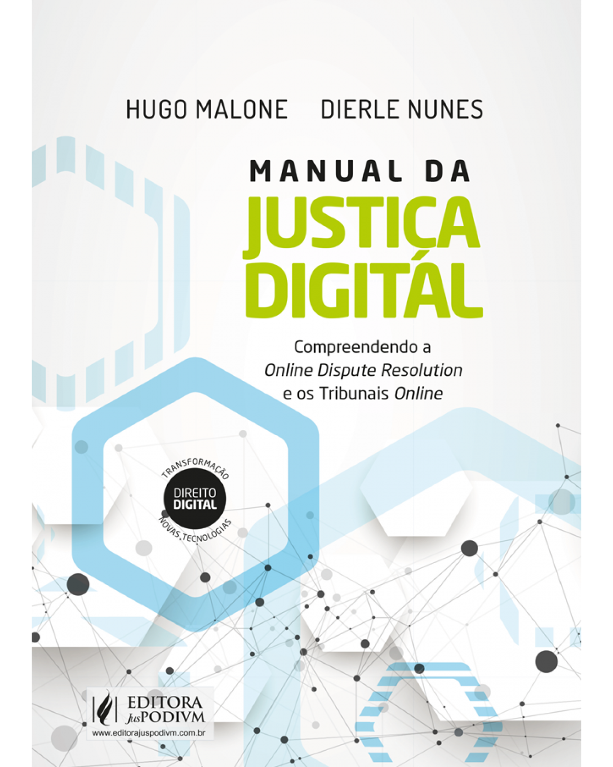 Manual da justiça digital: compreendendo a online dispute resolution e os tribunais online - 1ª Edição | 2022