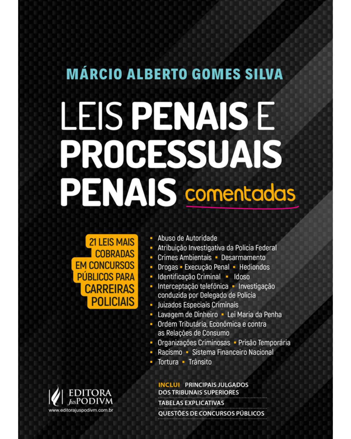 Leis penais e processuais penais comentadas: 21 leis mais cobradas em concursos públicos para carreiras policiais - 1ª Edição | 2022