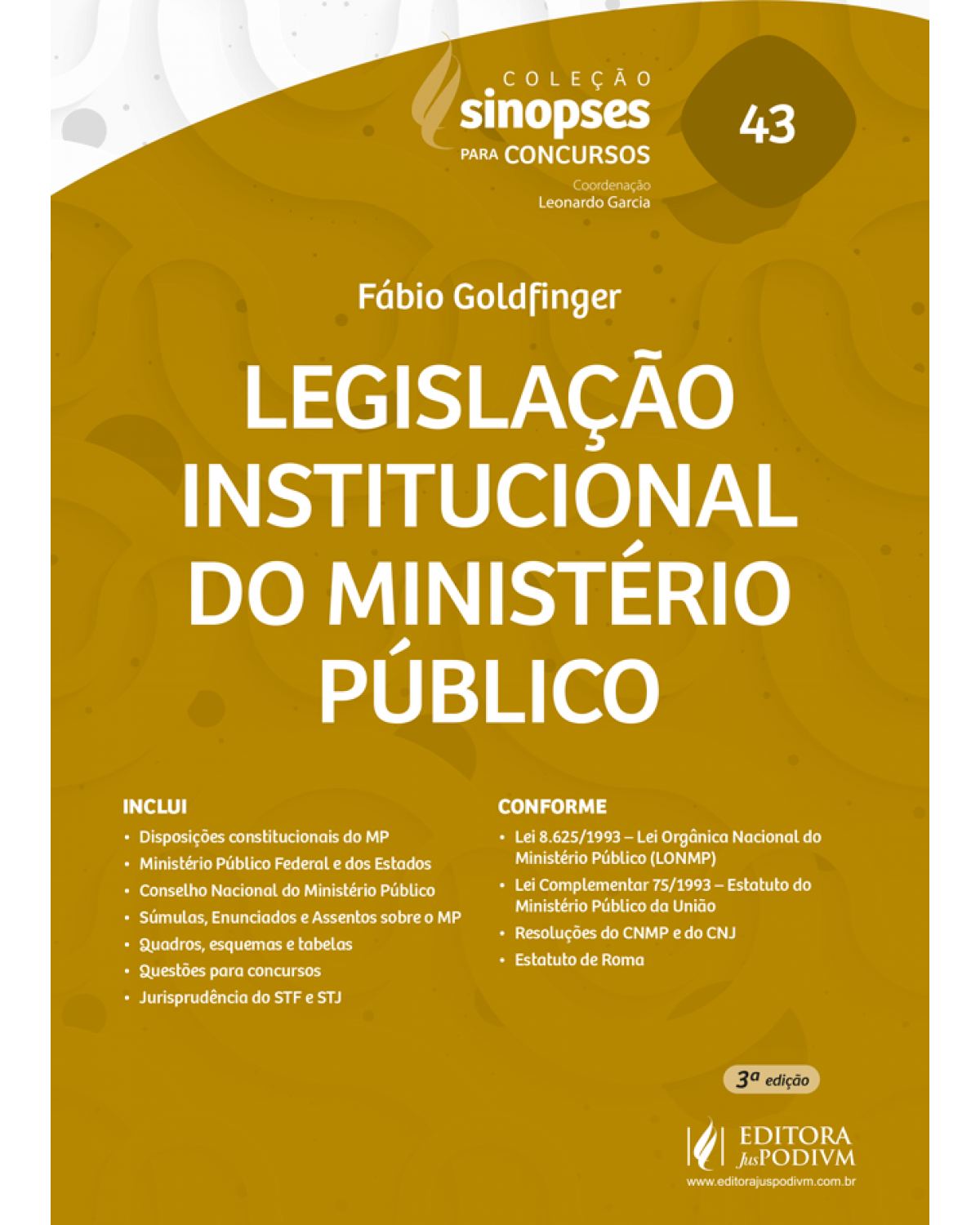 Sinopses para concursos: Legislação institucional do Ministério Público - Volume 43:  - 3ª Edição | 2022