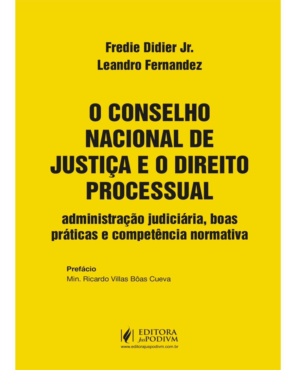 O Conselho Nacional de Justiça e o direito processual: administração judiciária, boas práticas e competência normativa - 1ª Edição | 2022