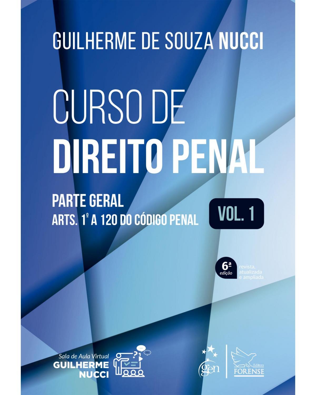 Curso de direito penal: Parte geral - Volume 1 - 6ª Edição | 2022