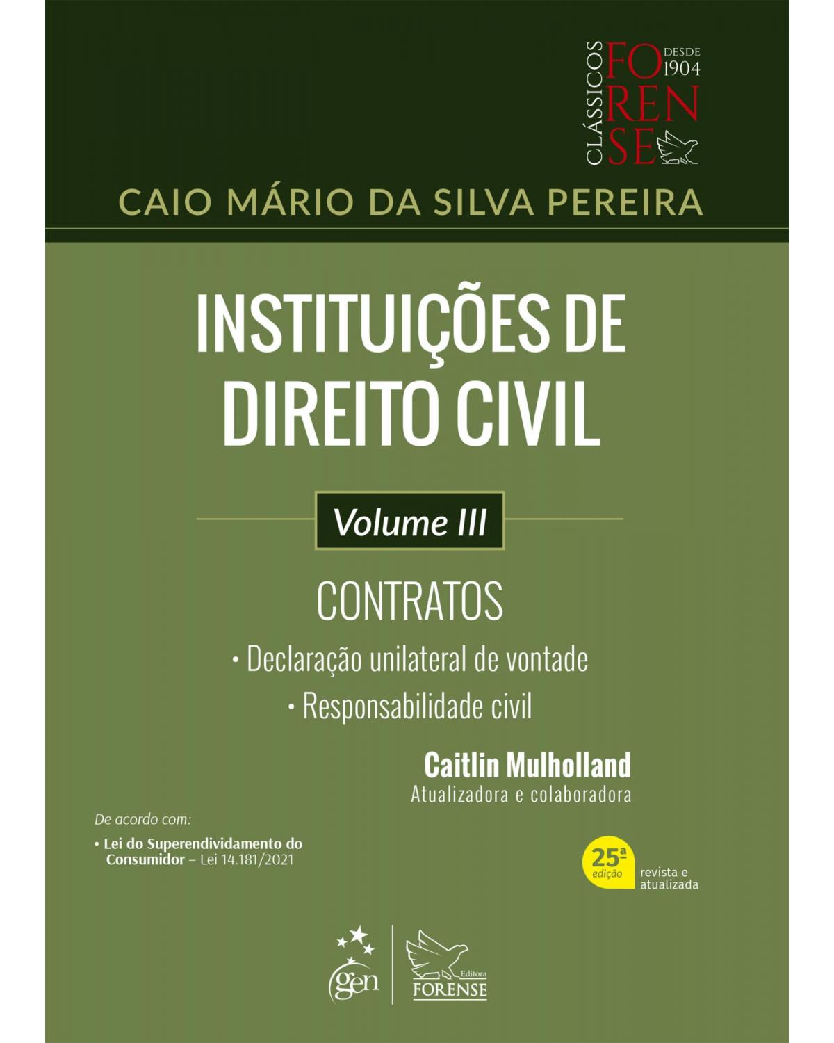 Instituições de direito civil: Contratos - Volume 3 - 25ª Edição | 2022