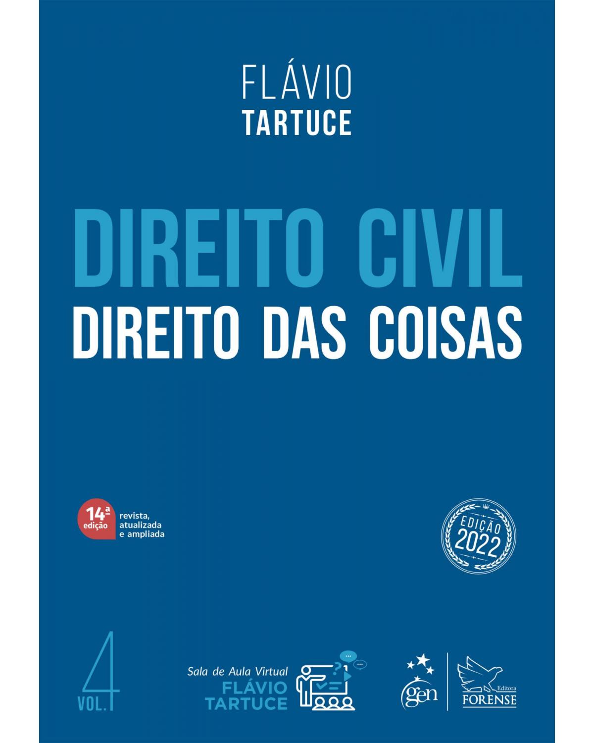 Direito civil: Direito das coisas - Volume 4 - 14ª Edição | 2022