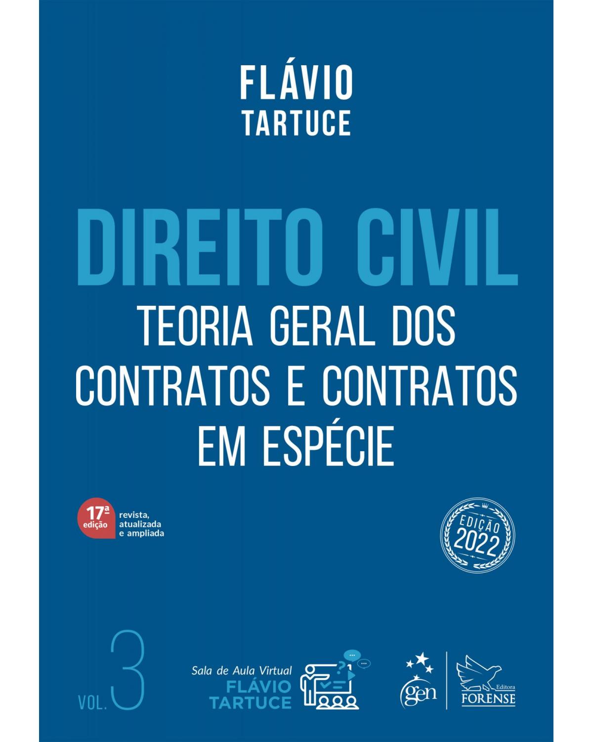 Direito civil: Teoria geral dos contratos e contratos em espécie - Volume 3 - 17ª Edição | 2022