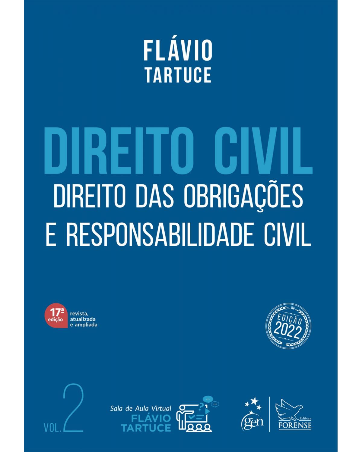 Direito civil: Direito das obrigações e responsabilidade civil - Volume 2 - 17ª Edição | 2022