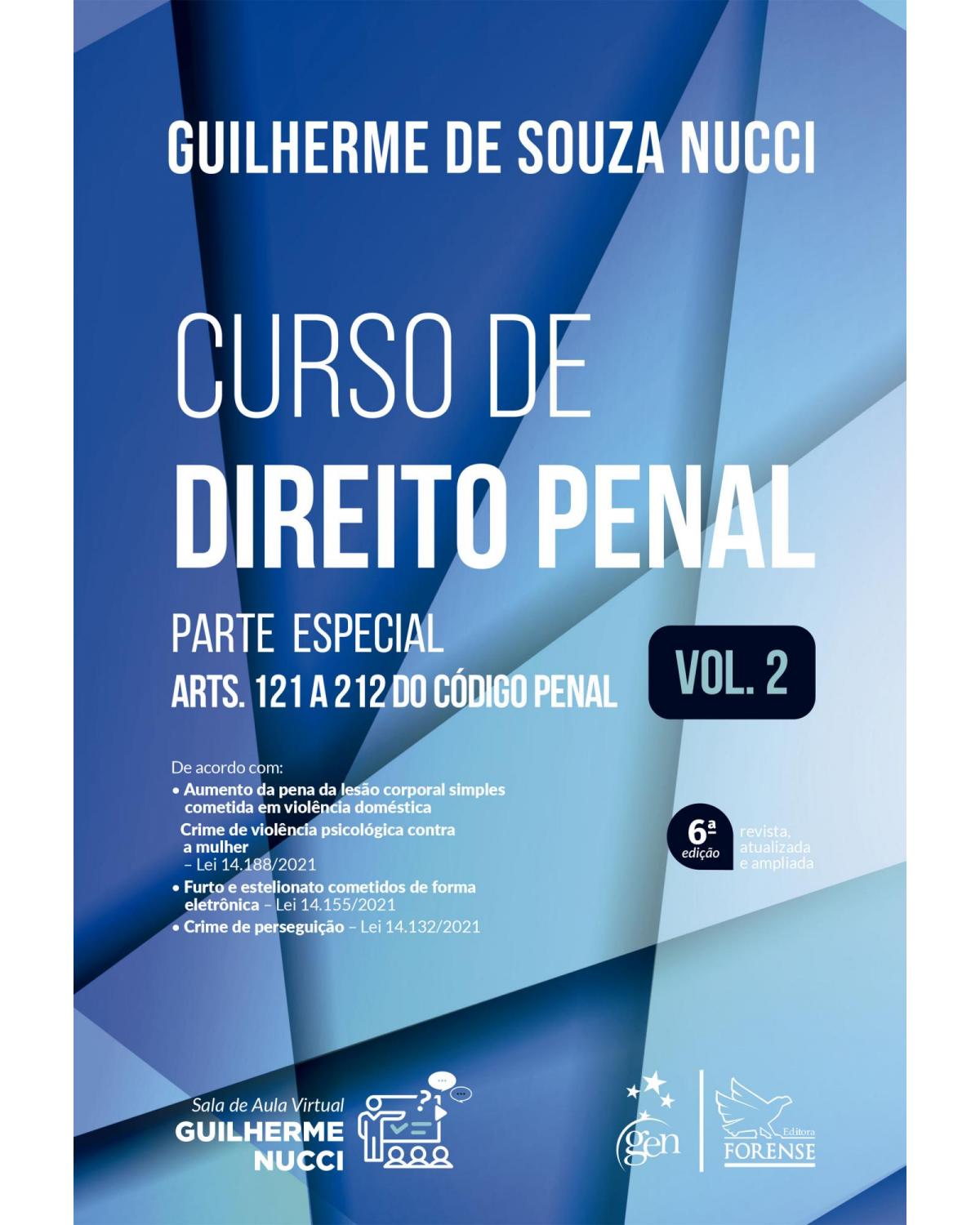 Curso de direito penal - Volume 2: parte especial - 6ª Edição | 2022