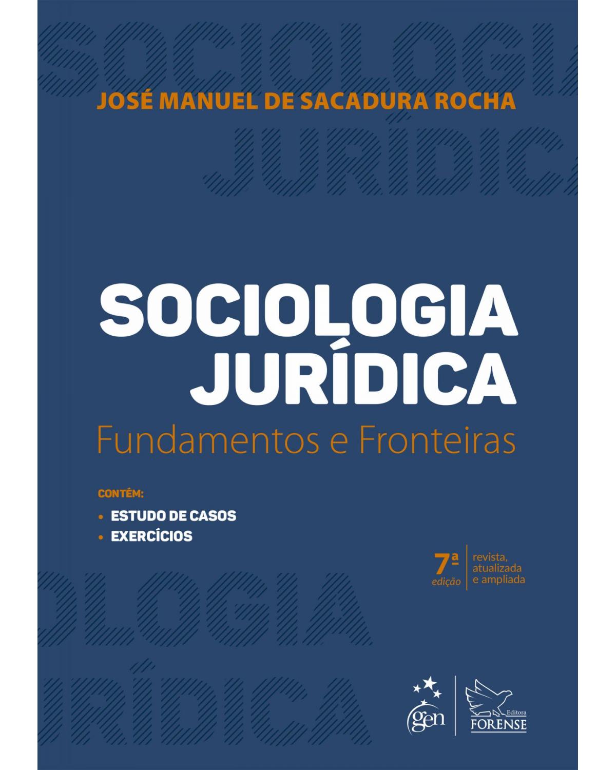 Sociologia jurídica: Fundamentos e fronteiras - 7ª Edição | 2022