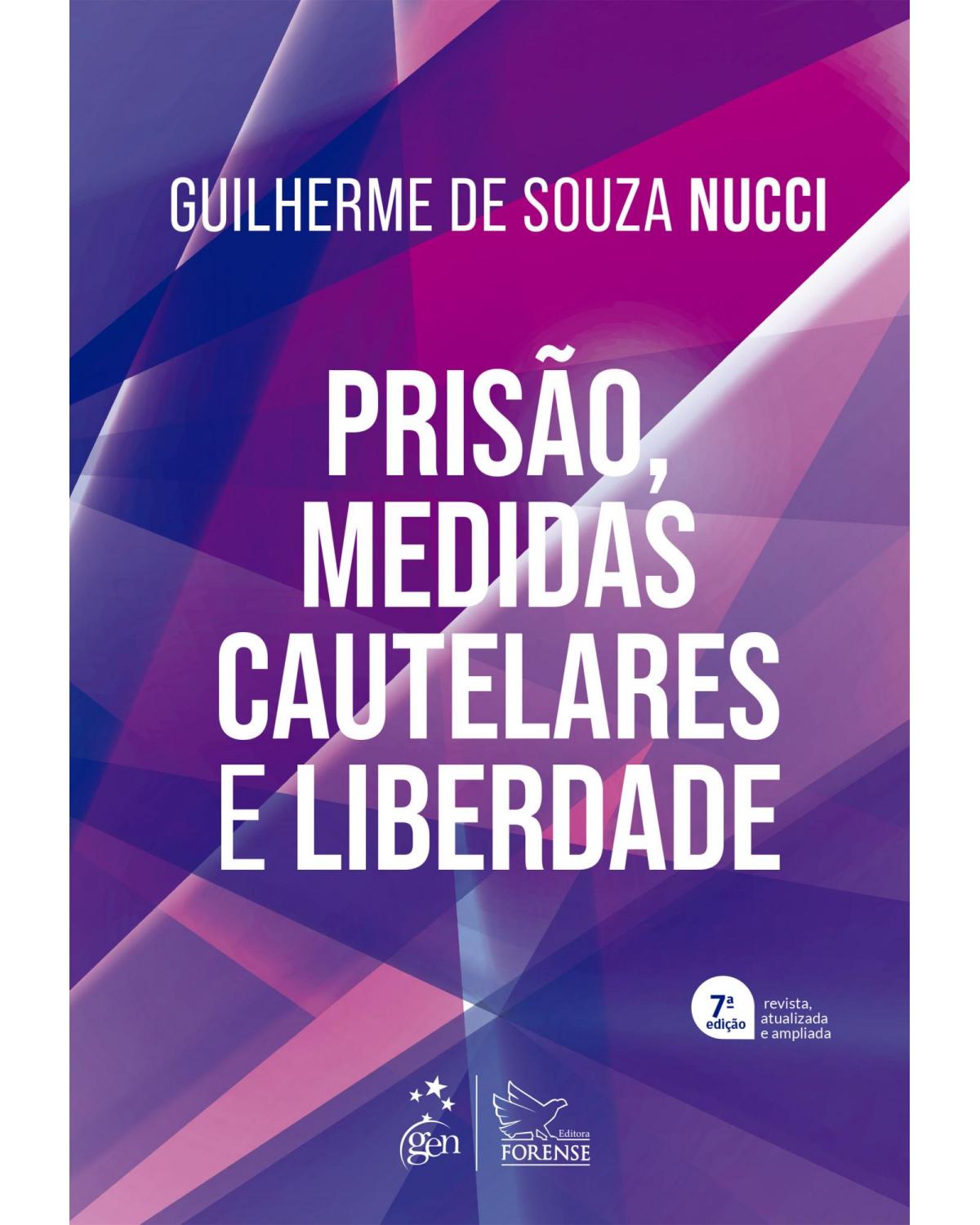 Prisão, medidas cautelares e liberdade - 7ª Edição | 2022